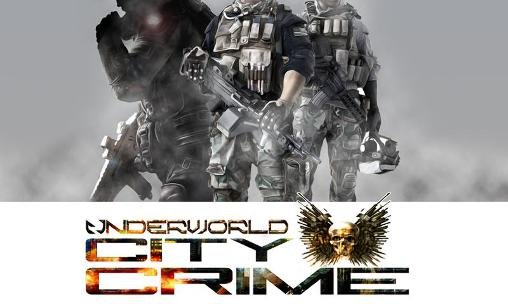 game pic for Underworld: City crime